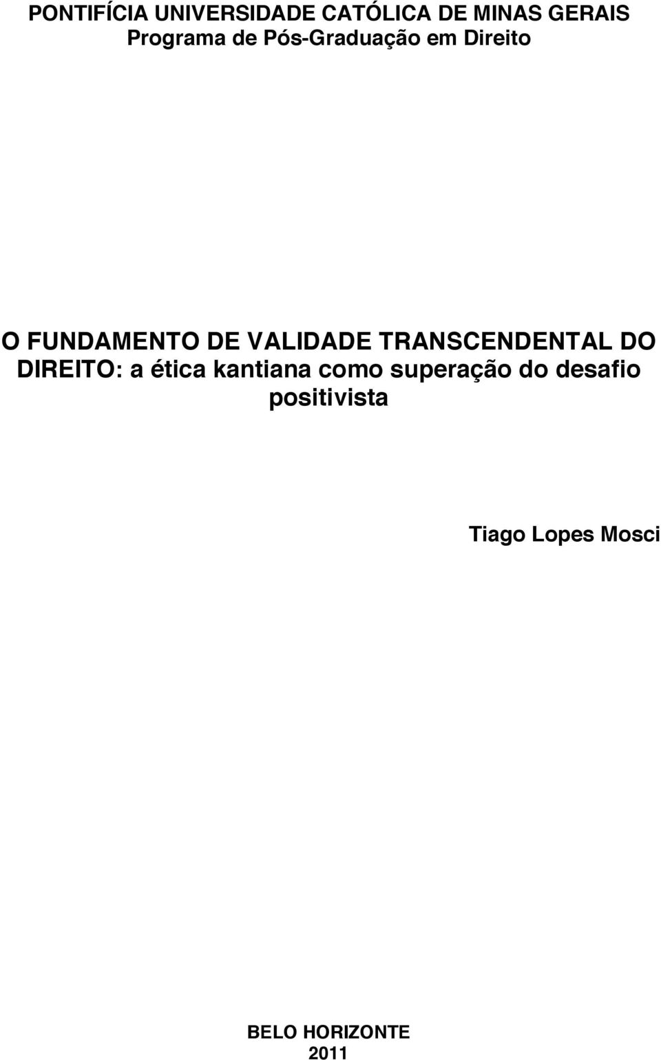 TRANSCENDENTAL DO DIREITO: a ética kantiana como