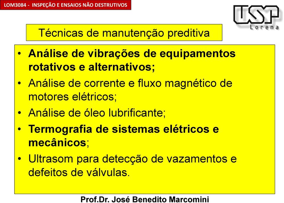 motores elétricos; Análise de óleo lubrificante; Termografia de sistemas elétricos e