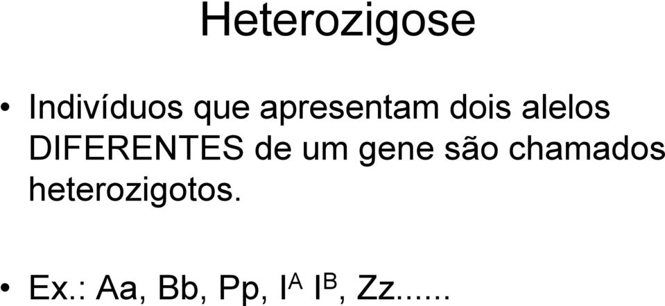 DIFERENTES de um gene são