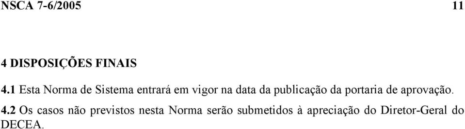 publicação da portaria de aprovação. 4.