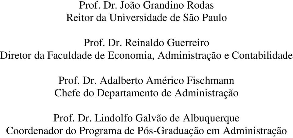 da Faculdade de Economia, Administração e Contabilidade  Adalberto Américo