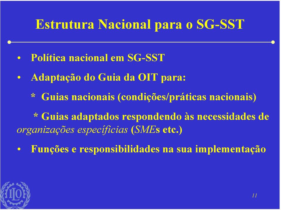 nacionais) * Guias adaptados respondendo às necessidades de