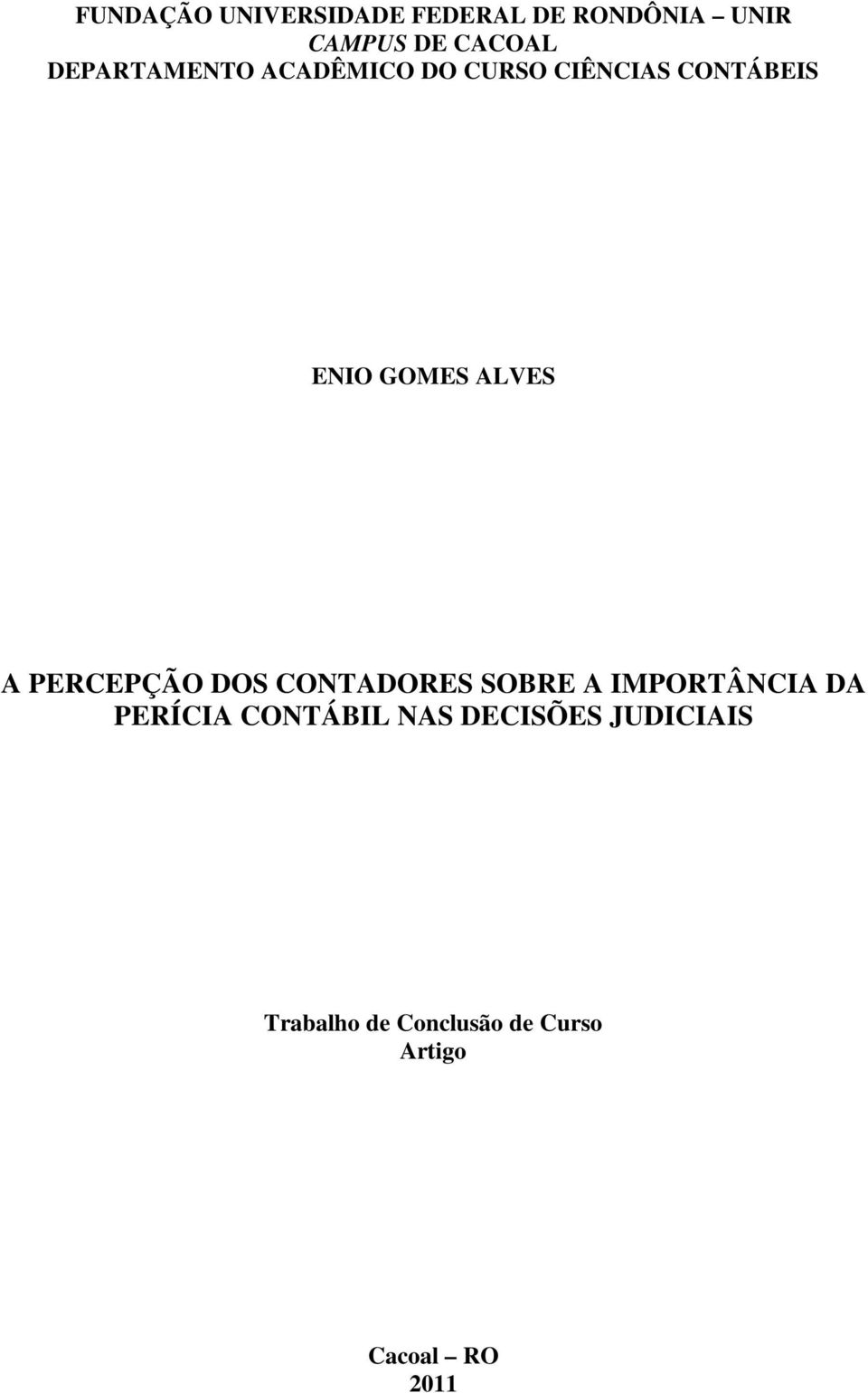 A PERCEPÇÃO DOS CONTADORES SOBRE A IMPORTÂNCIA DA PERÍCIA CONTÁBIL