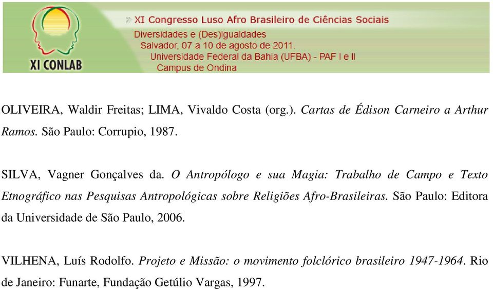 O Antropólogo e sua Magia: Trabalho de Campo e Texto Etnográfico nas Pesquisas Antropológicas sobre Religiões