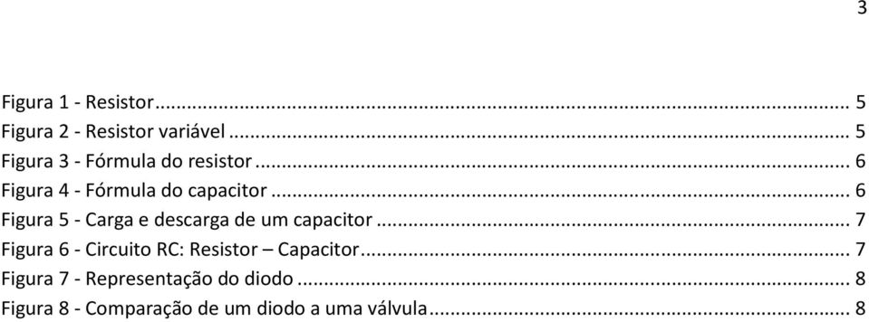 .. 6 Figura 5 - Carga e descarga de um capacitor.