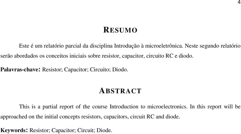 Palavras-chave: Resistor; Capacitor; Circuito; Diodo.