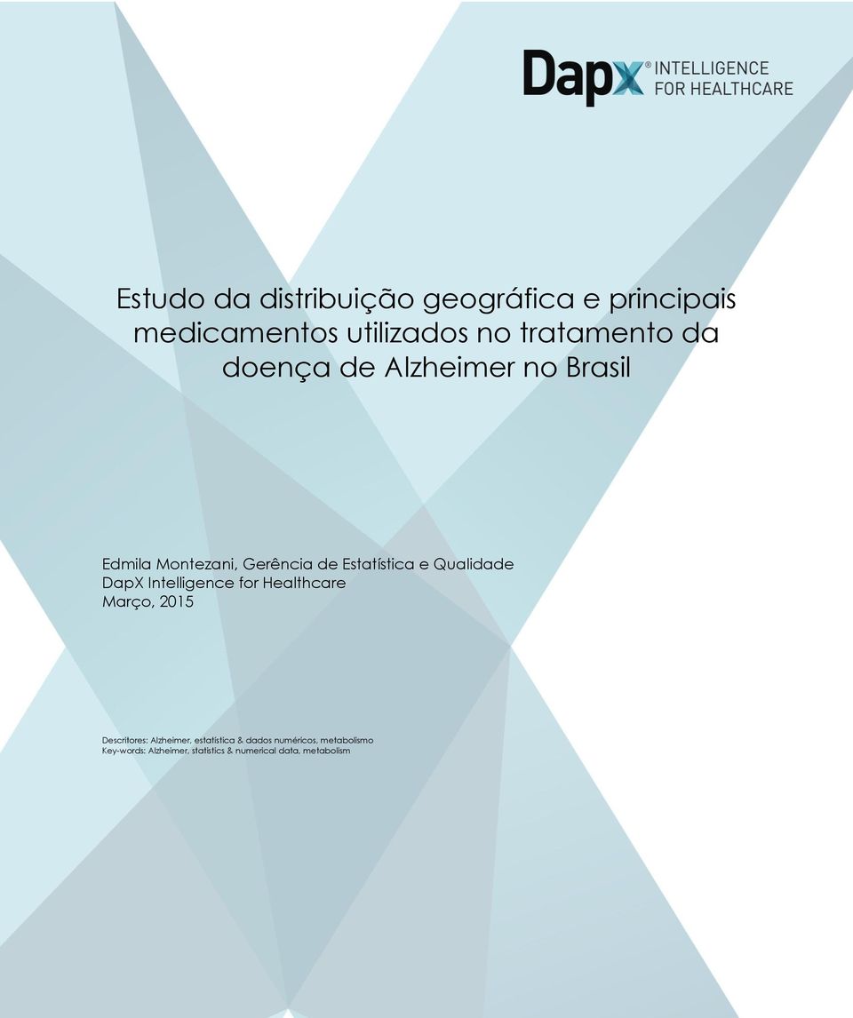 DapX Intelligence for Healthcare Março, 2015 Descritores: Alzheimer, estatística &