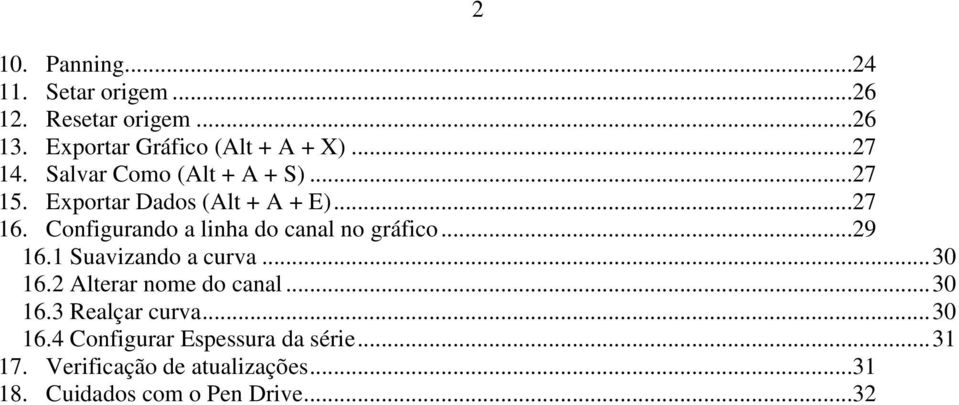 Configurando a linha do canal no gráfico...29 16.1 Suavizando a curva... 30 16.2 Alterar nome do canal.