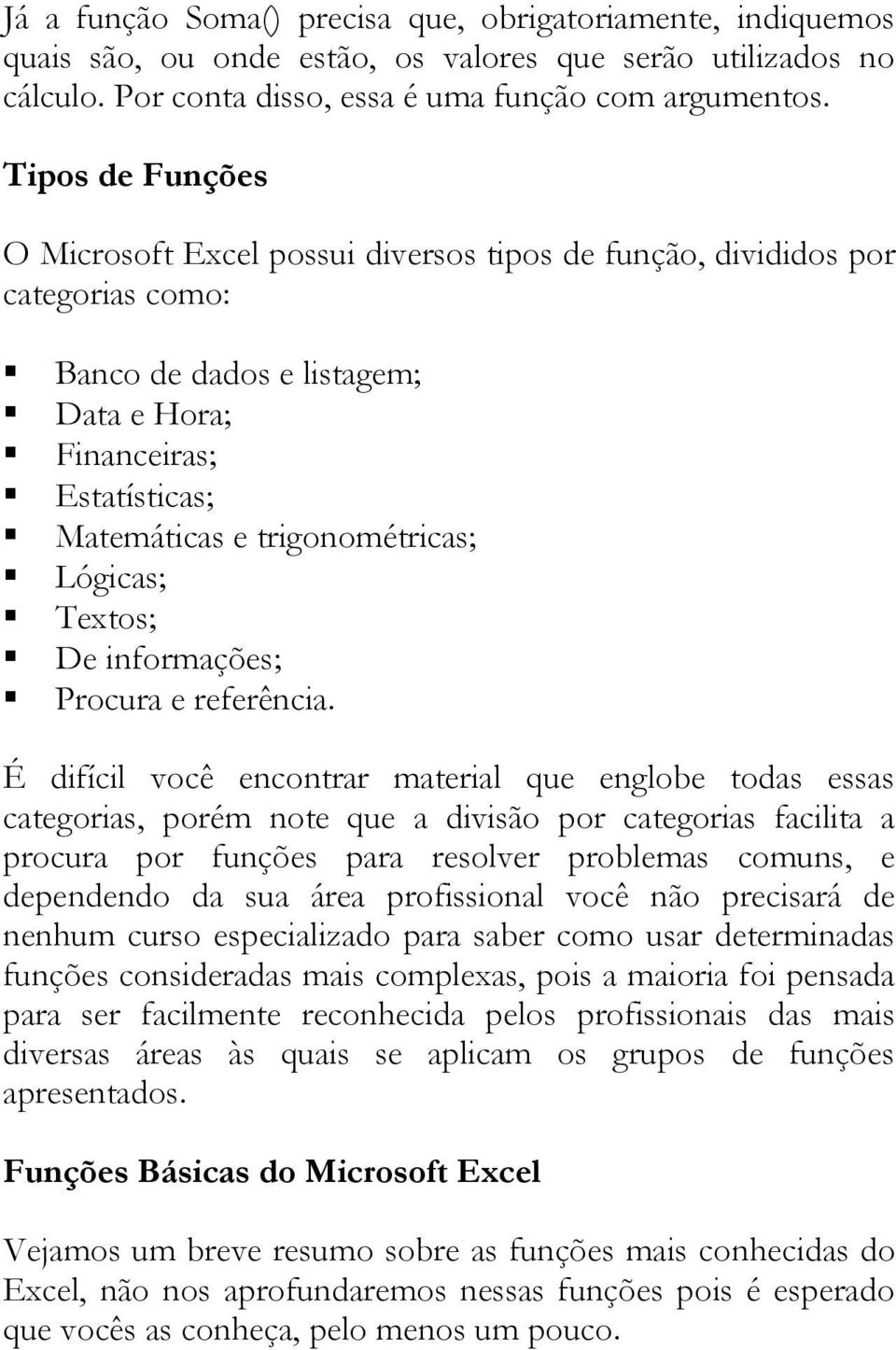 Lógicas; Textos; De informações; Procura e referência.