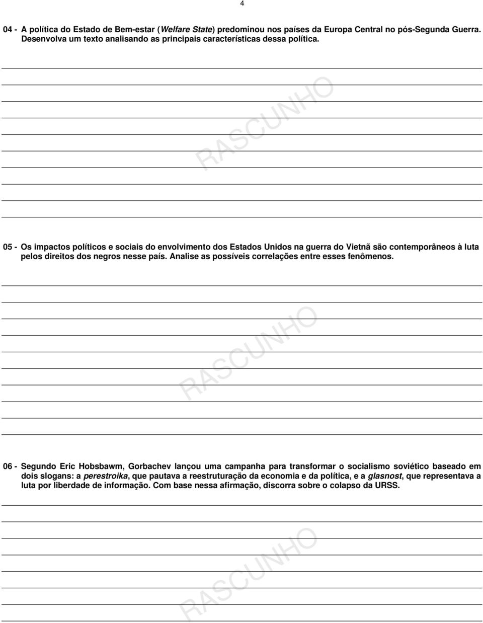 05 - Os impactos políticos e sociais do envolvimento dos Estados Unidos na guerra do Vietnã são contemporâneos à luta pelos direitos dos negros nesse país.