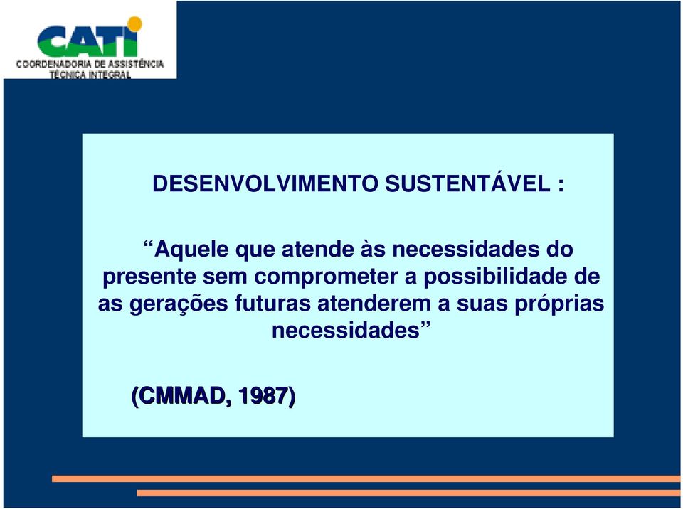 comprometer a possibilidade de as gerações