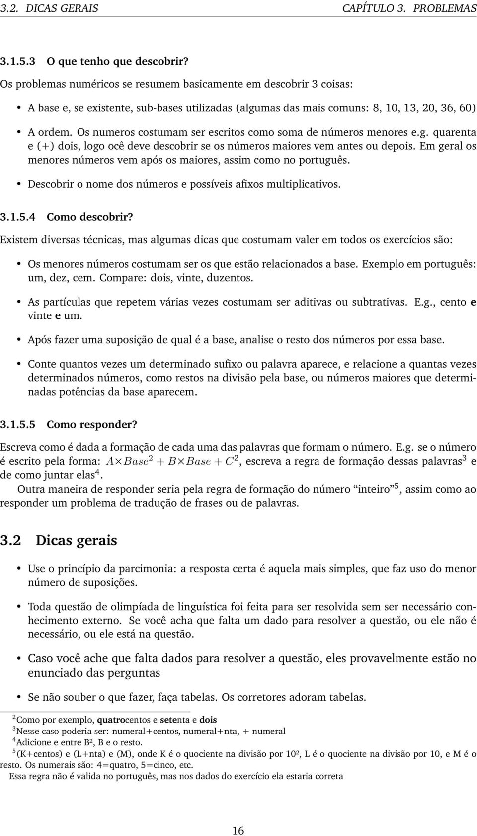 Os numeros costumam ser escritos como soma de números menores e.g. quarenta e (+) dois, logo ocê deve descobrir se os números maiores vem antes ou depois.