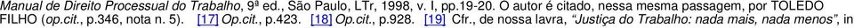 O autor é citado, nessa mesma passagem, por TOLEDO FILHO (op.cit., p.346, nota n.