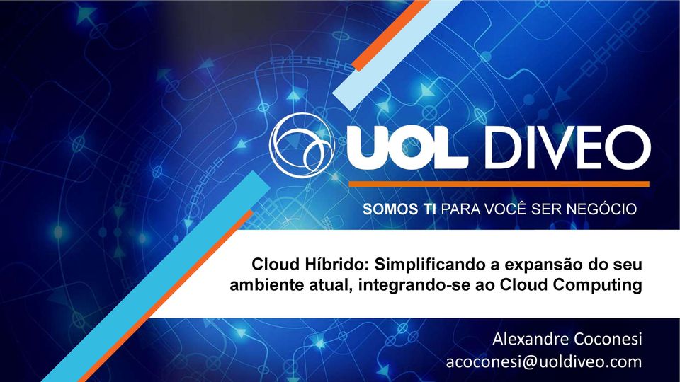 ambiente atual, integrando-se ao Cloud