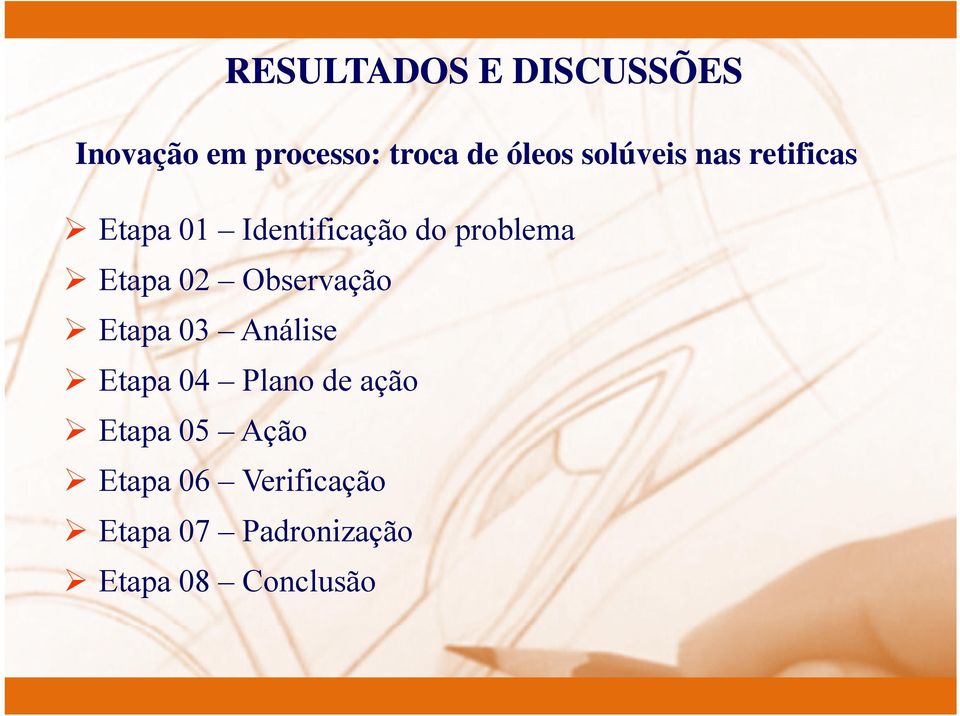 02 Observação Etapa 03 Análise Etapa 04 Plano de ação Etapa 05