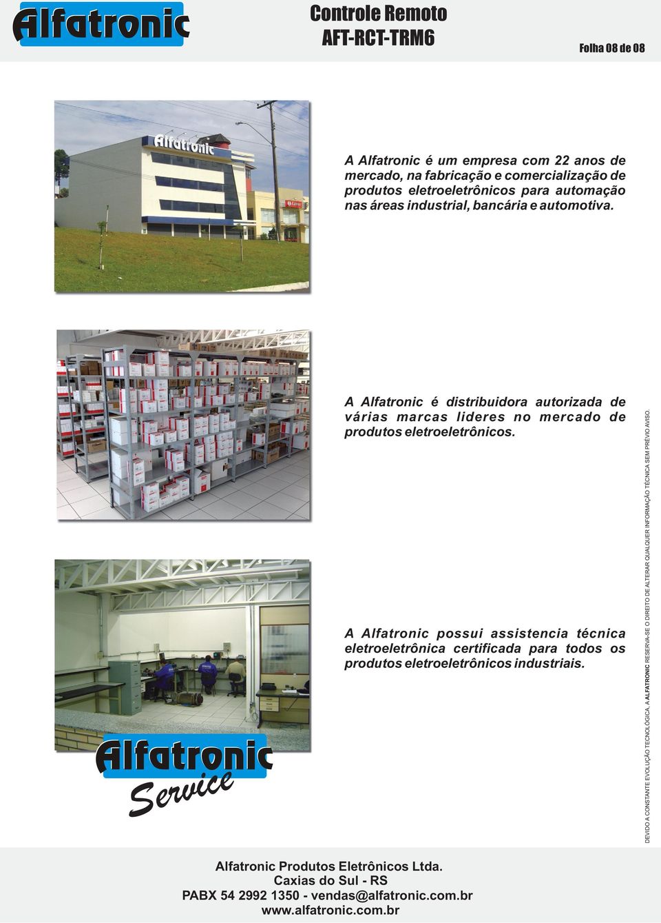 A Alfatronic é distribuidora autorizada de várias marcas lideres no mercado de produtos eletroeletrônicos.