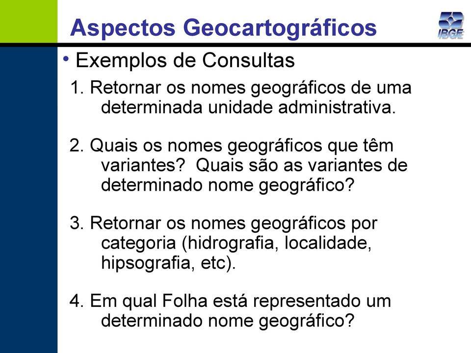 Quais os nomes geográficos que têm variantes?