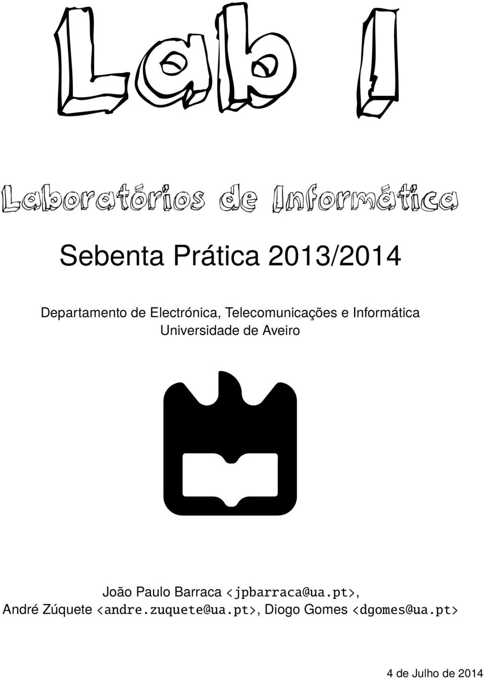 Universidade de Aveiro João Paulo Barraca <jpbarraca@ua.