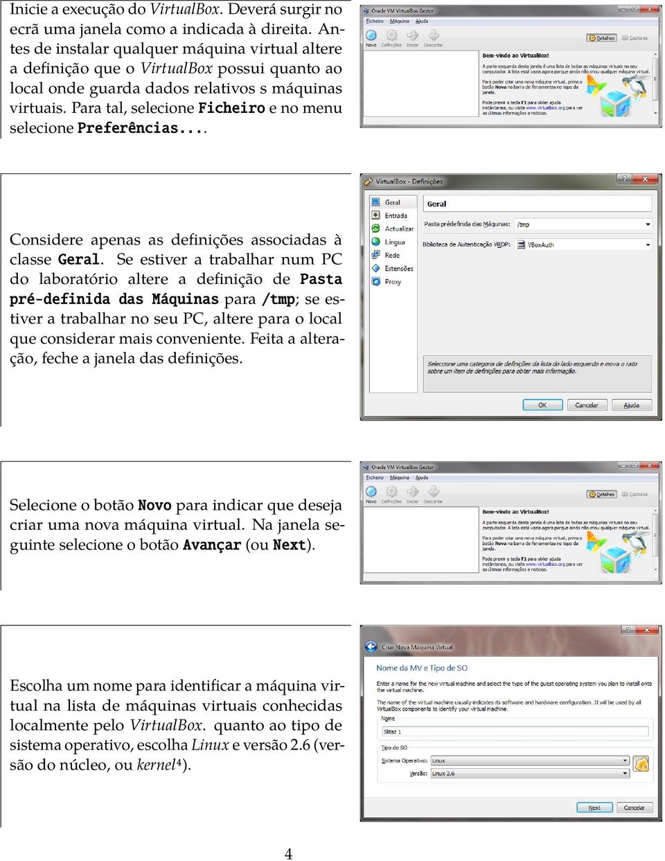 Para tal, selecione Ficheiro e no menu selecione Preferências... Considere apenas as definições associadas à classe Geral.