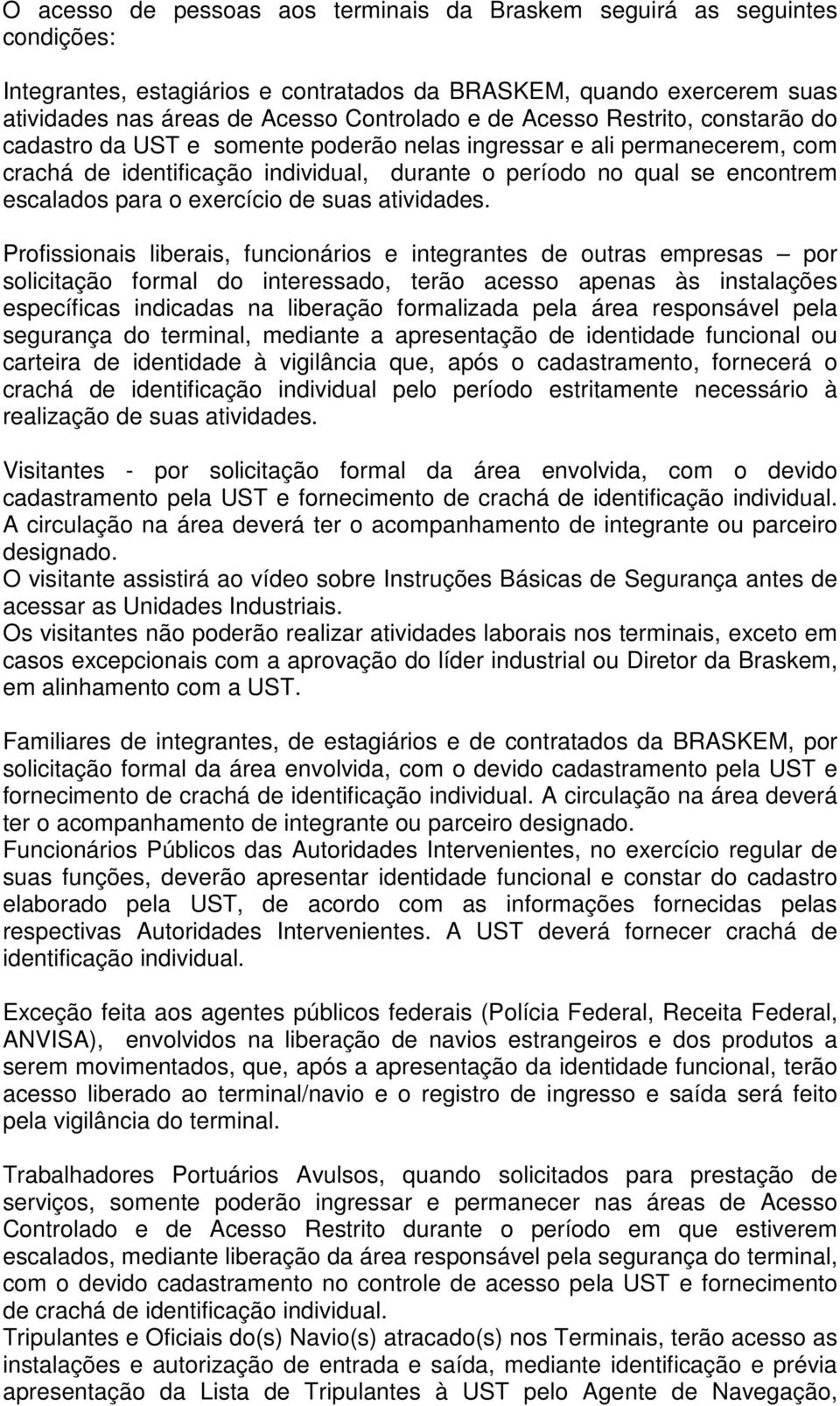 exercício de suas atividades.