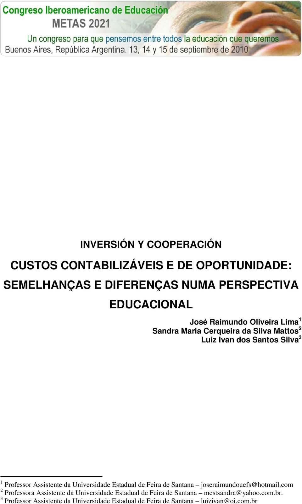 Universidade Estadual de Feira de Santana joseraimundouefs@hotmail.