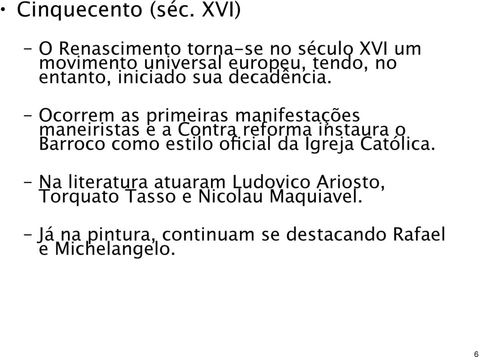 iniciado sua decadência.