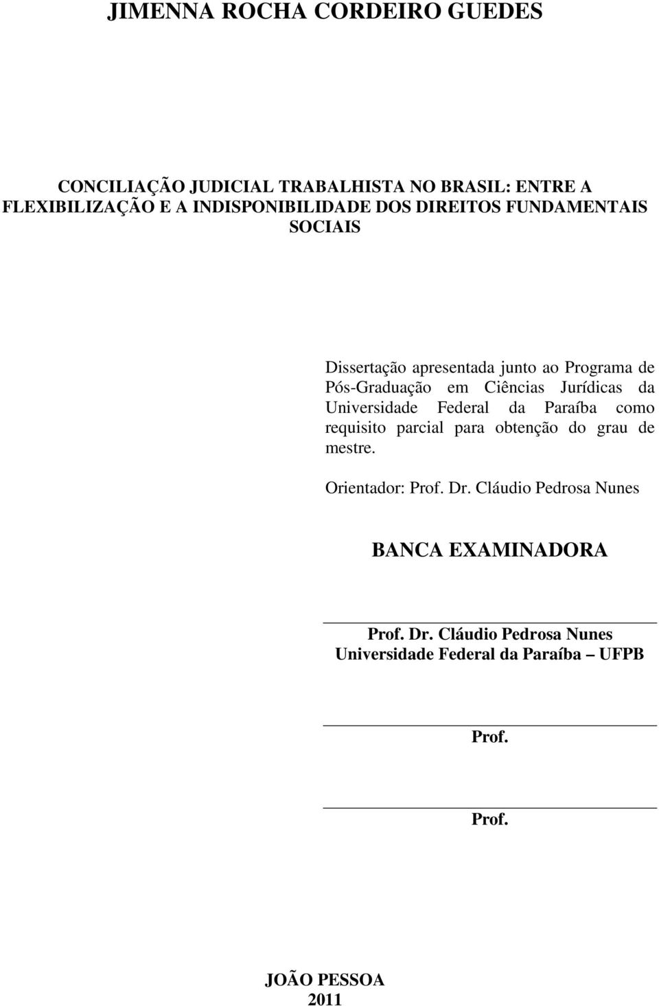 Universidade Federal da Paraíba como requisito parcial para obtenção do grau de mestre. Orientador: Prof. Dr.