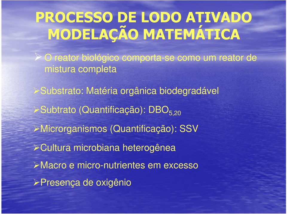 Subtrato (Quantificação): DBO 5,20 Microrganismos (Quantificação): SSV