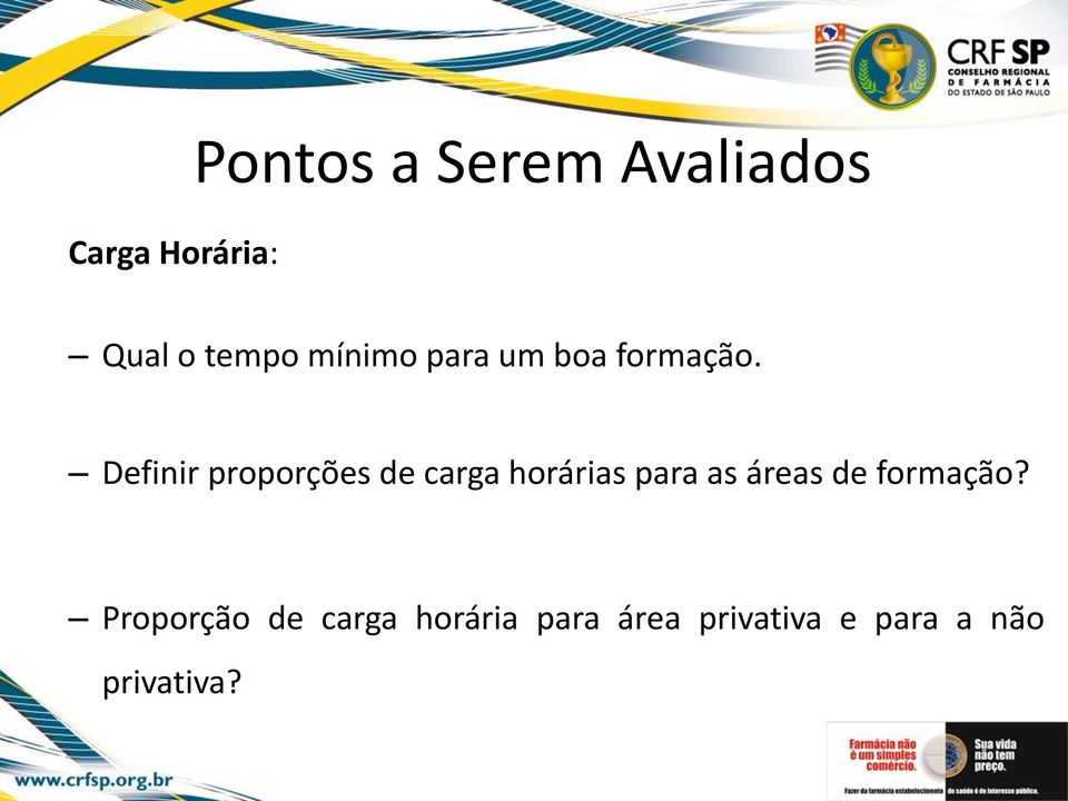 Definir proporções de carga horárias para as áreas de