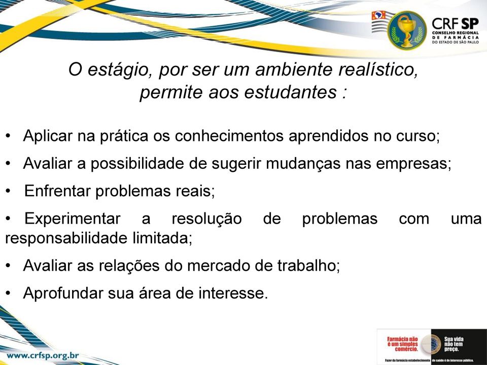 empresas; Enfrentar problemas reais; Experimentar a resolução de problemas com uma