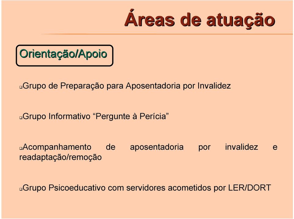 Perícia Acompanhamento de aposentadoria por invalidez e