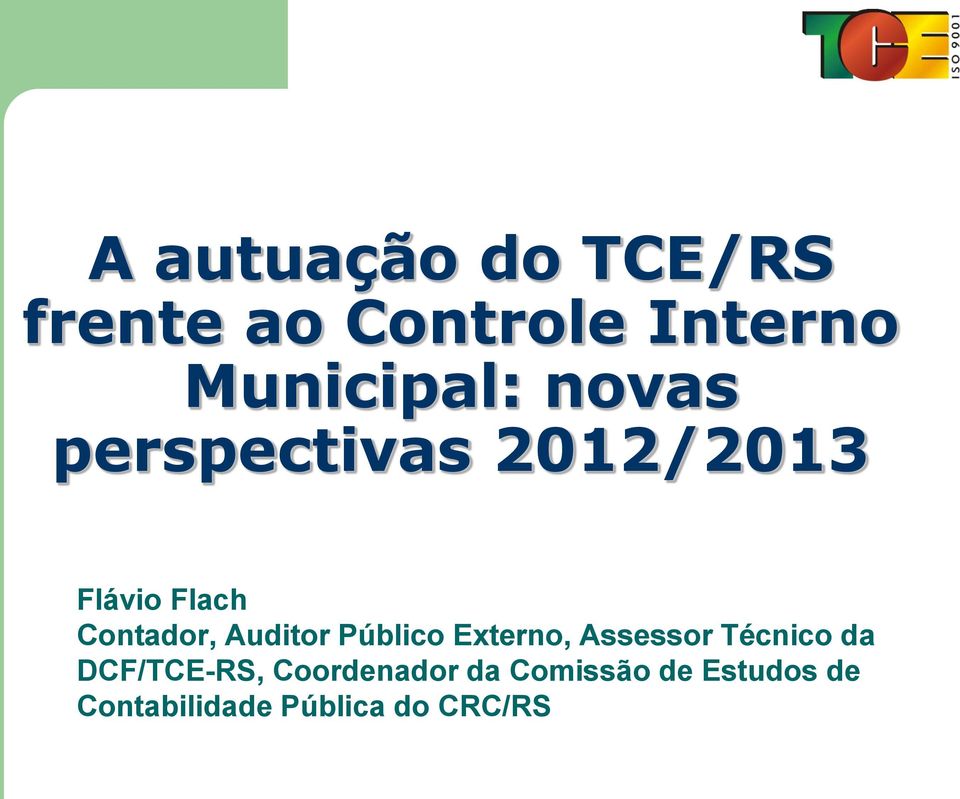 Público Externo, Assessor Técnico da DCF/TCE-RS,