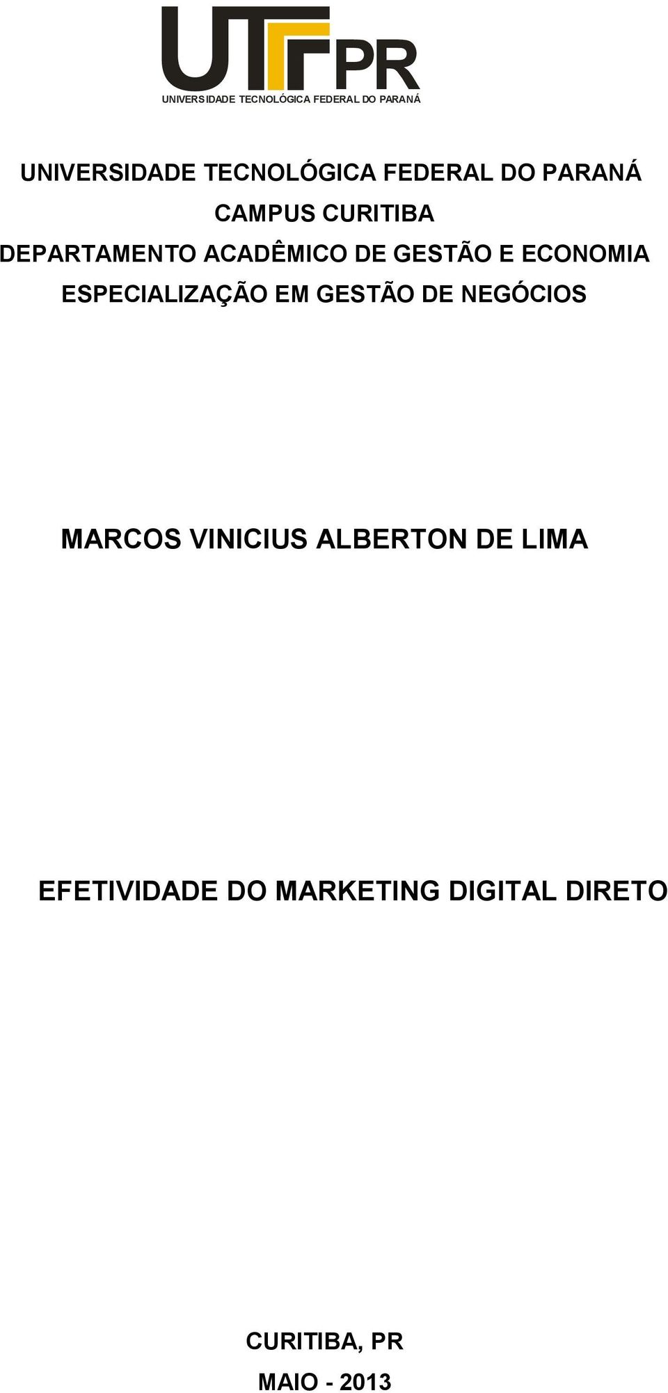 ECONOMIA ESPECIALIZAÇÃO EM GESTÃO DE NEGÓCIOS MARCOS VINICIUS ALBERTON