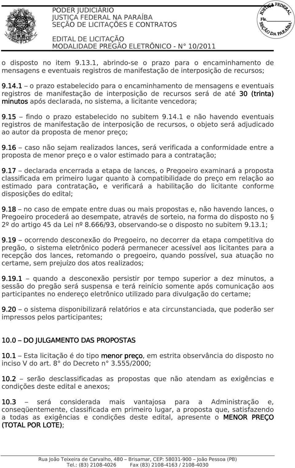 licitante vencedora; 9.15 findo o prazo estabelecido no subitem 9.14.