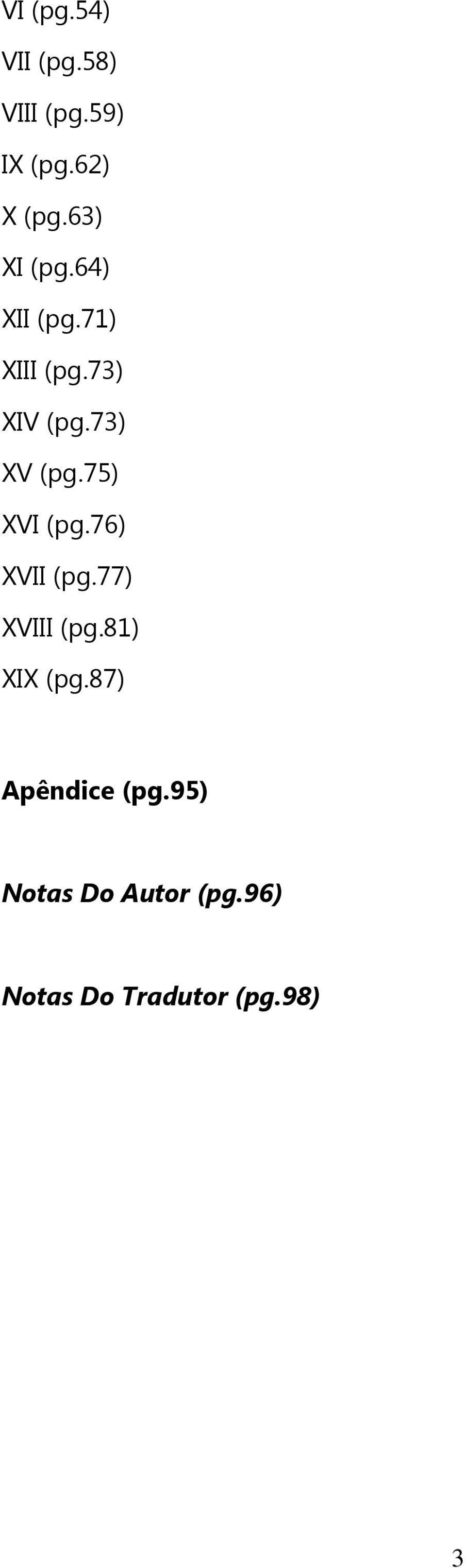 75) XVI (pg.76) XVII (pg.77) XVIII (pg.81) XIX (pg.