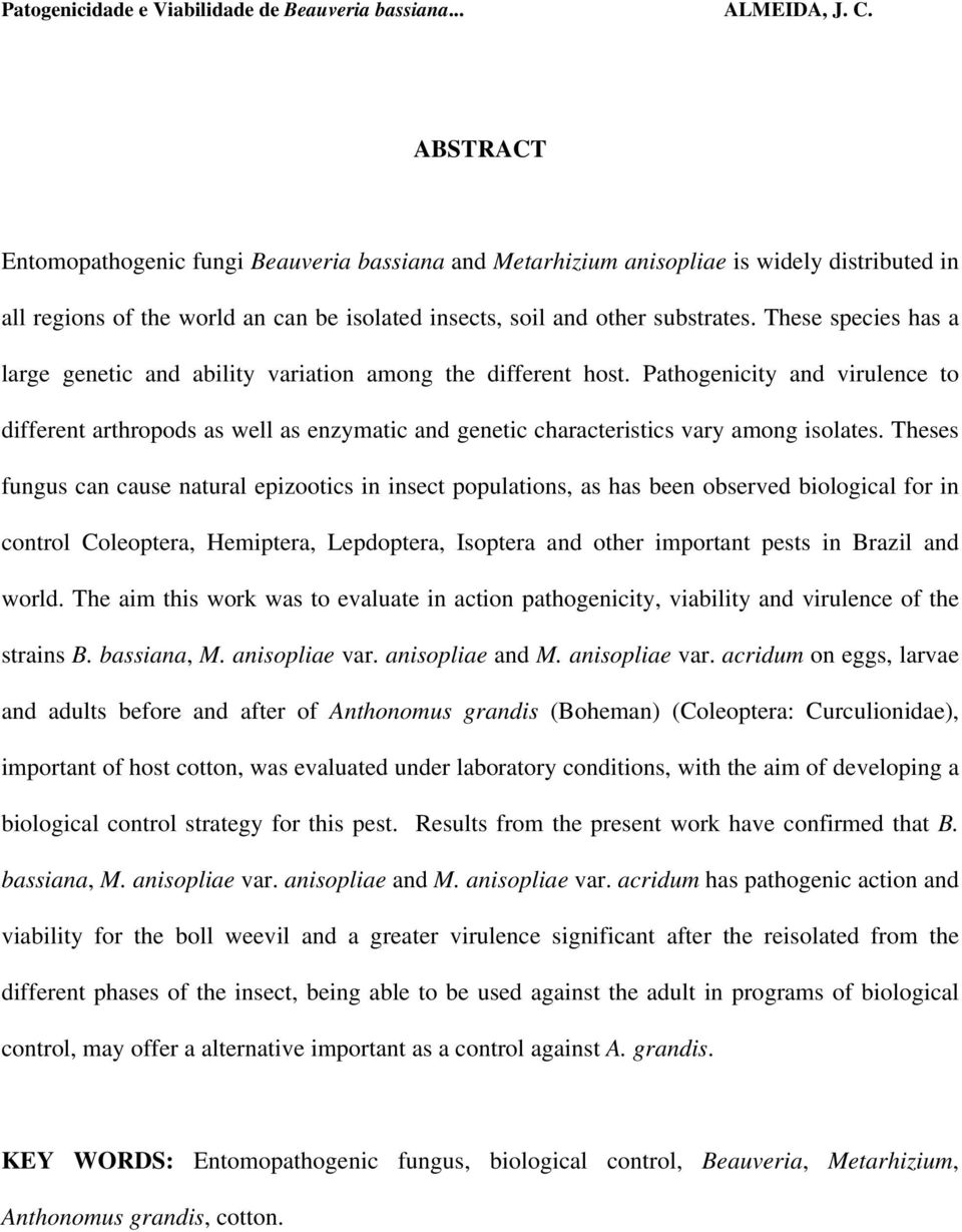 These species has a large genetic and ability variation among the different host.