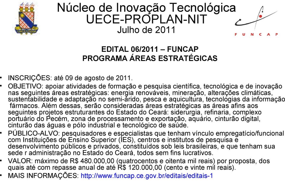 adaptação no semi-árido, pesca e aquicultura, tecnologias da informação fármacos.