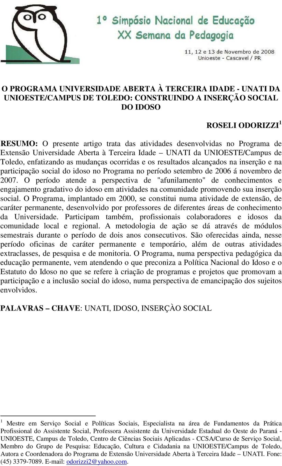 participação social do idoso no Programa no período setembro de 2006 á novembro de 2007.