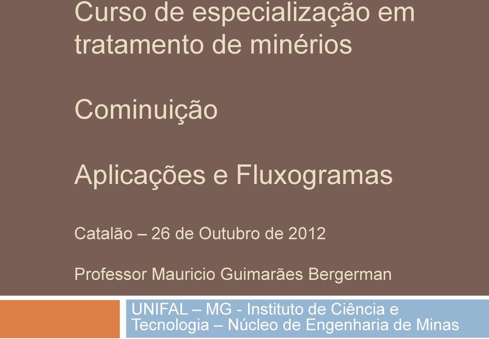 de 2012 Professor Mauricio Guimarães Bergerman UNIFAL MG