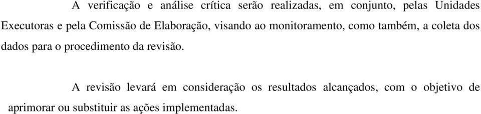 coleta dos dados para o procedimento da revisão.