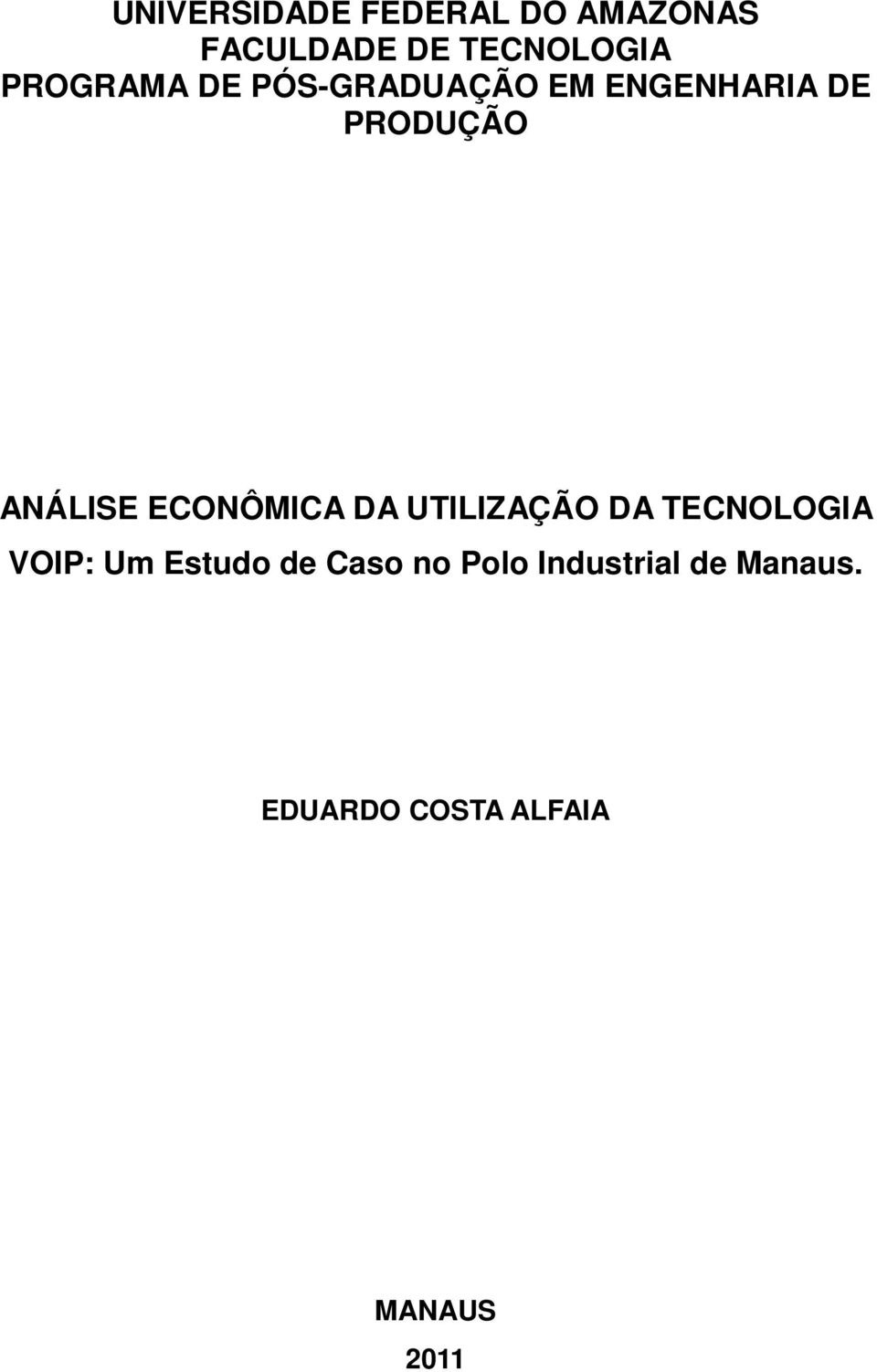 ECONÔMICA DA UTILIZAÇÃO DA TECNOLOGIA VOIP: Um Estudo de