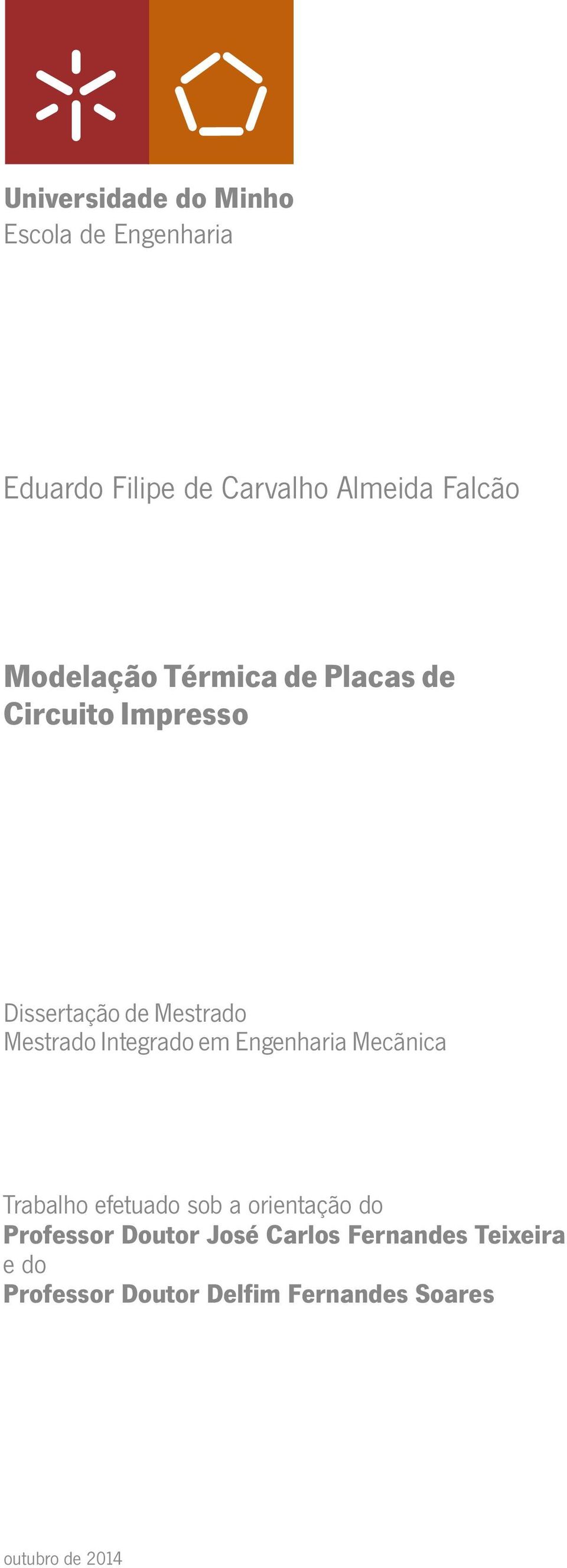 Integrado em Engenharia Mecãnica Trabalho efetuado sob a orientação do Professor