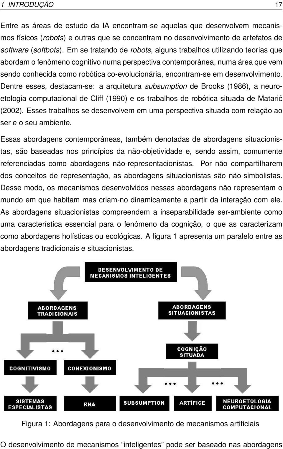 encontram-se em desenvolvimento.