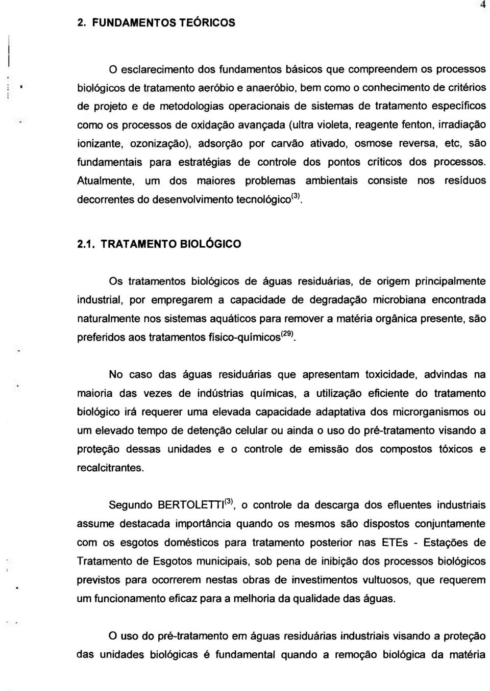 osmose reversa, etc, são fundamentais para estratégias de controle dos pontos críticos dos processos.