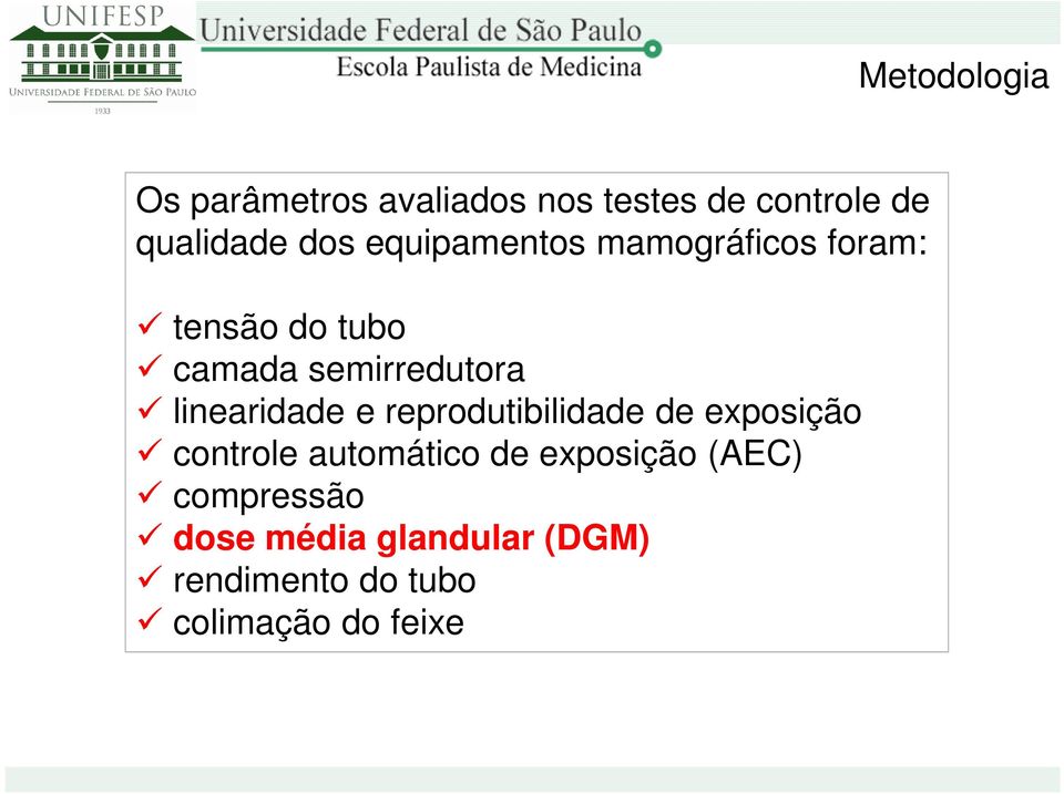 linearidade e reprodutibilidade de exposição controle automático de