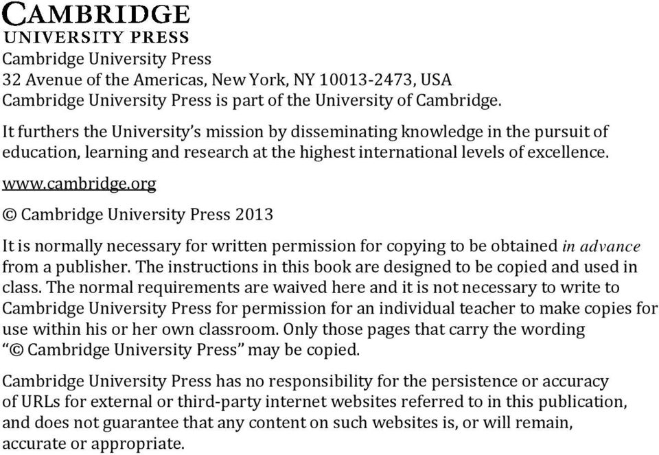 org Cambridge University Press 2013 It is normally necessary for written permission for copying to be obtained in advance from a publisher.