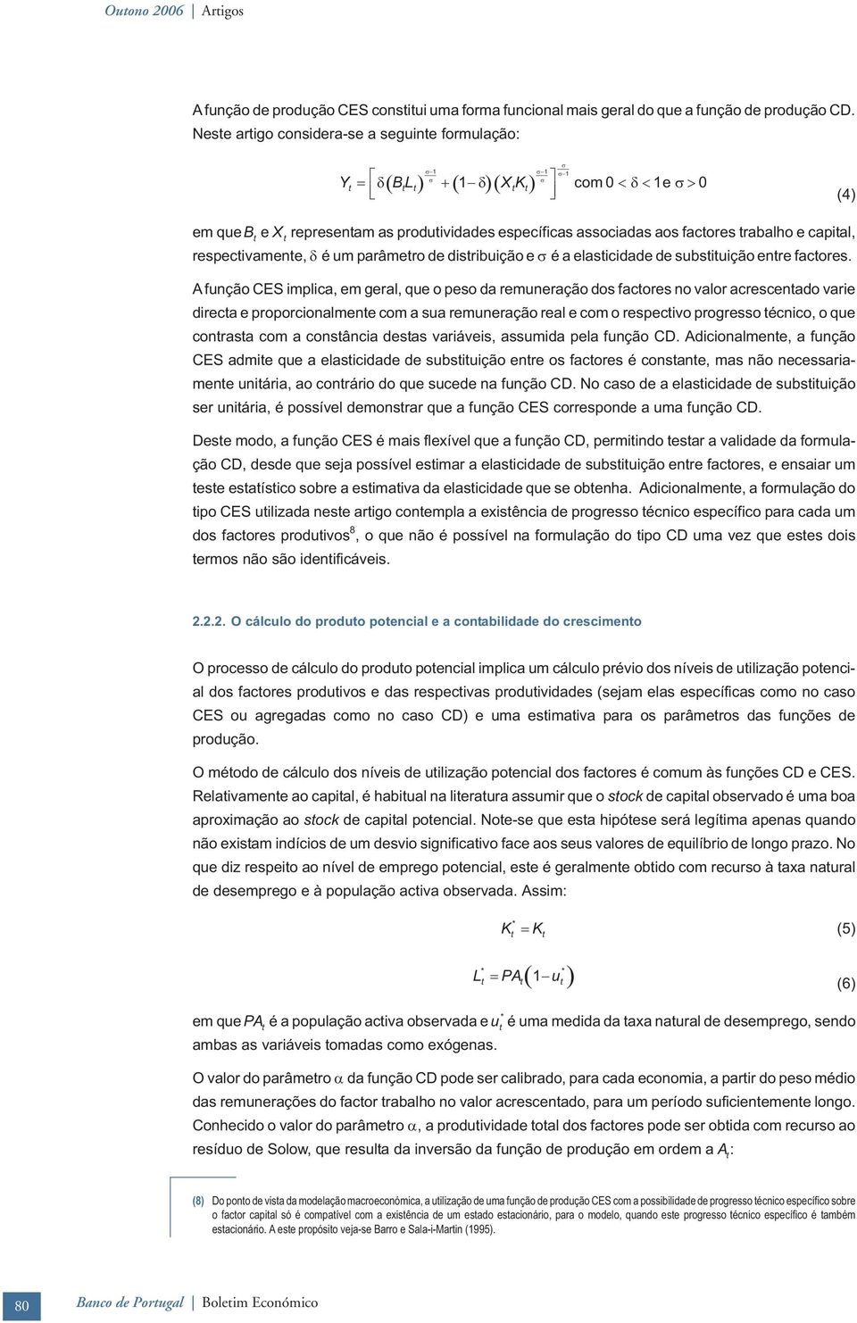 de disribuição e é a elasicidade de subsiuição enre facores.