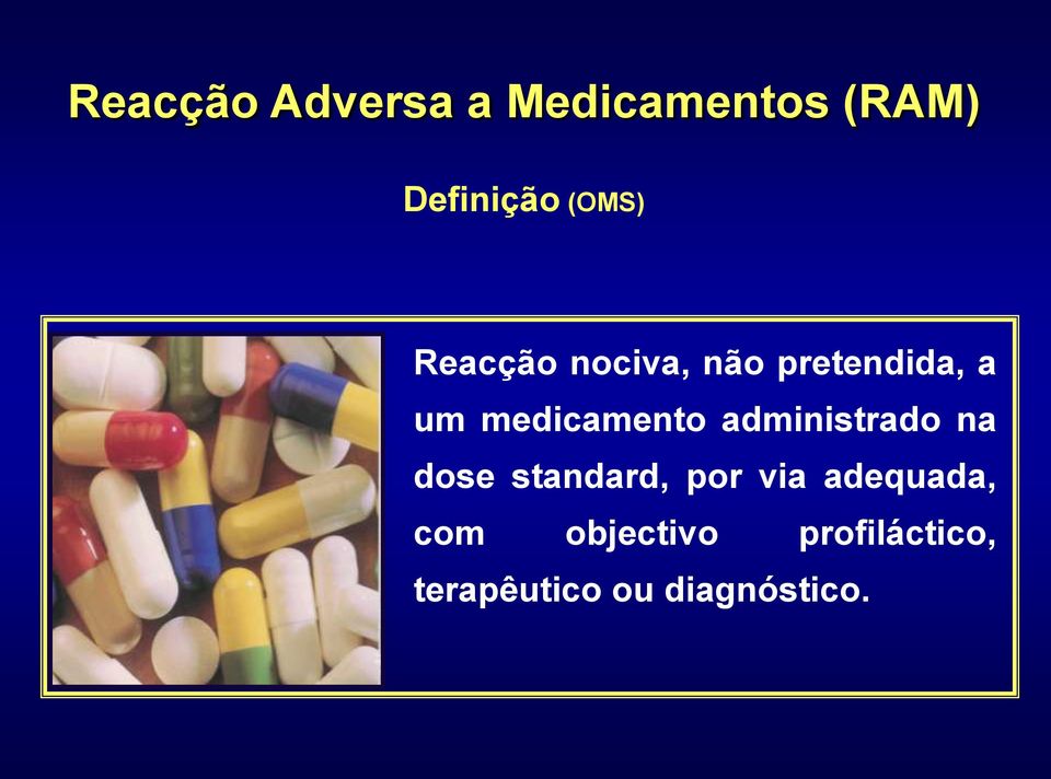 medicamento administrado na dose standard, por via