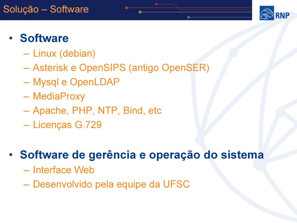 Apache, PHP, NTP, Bind, etc Licenças G.