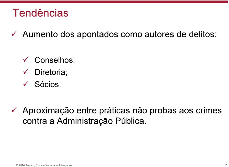 Aproximação entre práticas não probas aos crimes